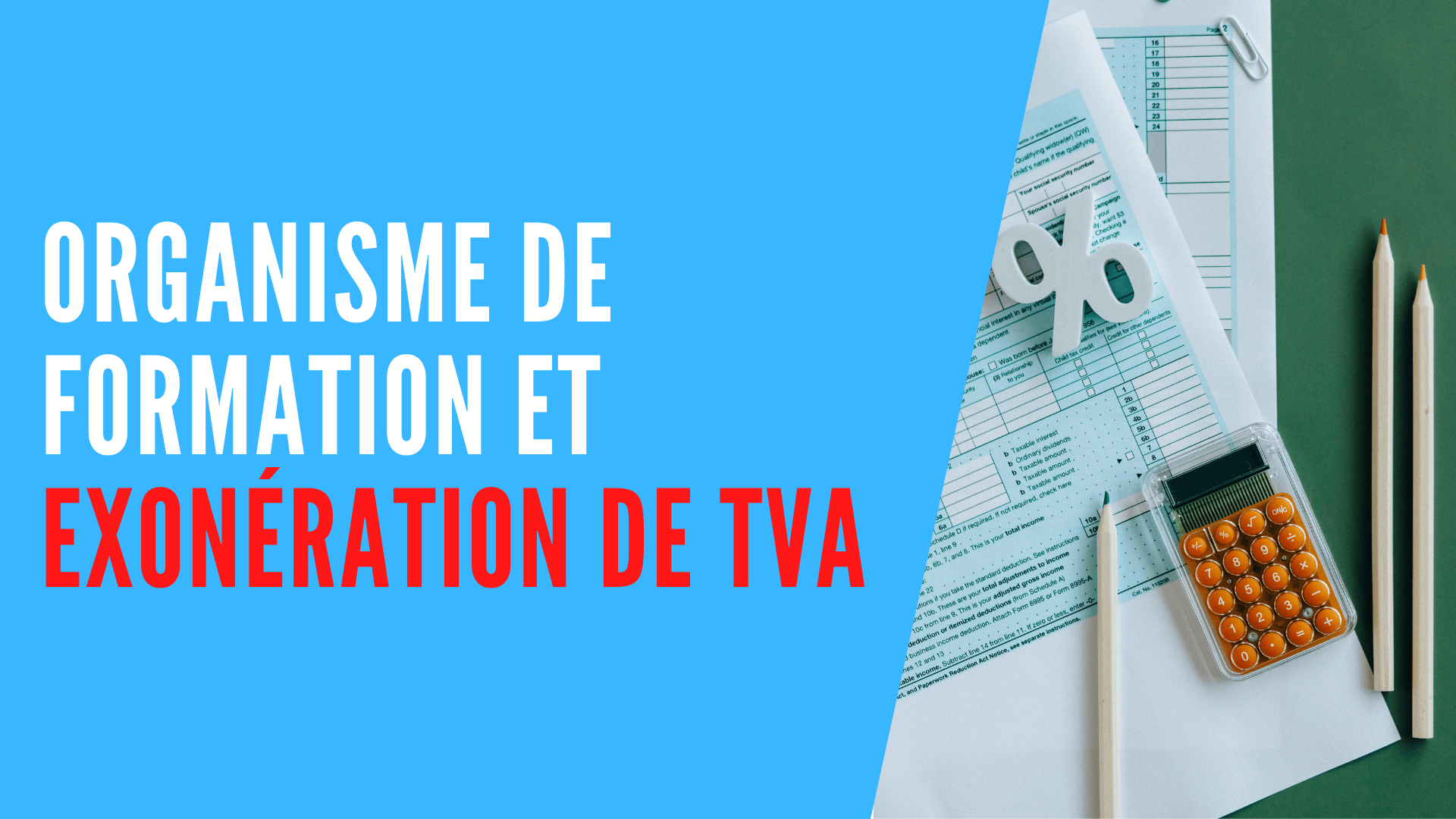 You are currently viewing Organisme de formation et exonération de TVA