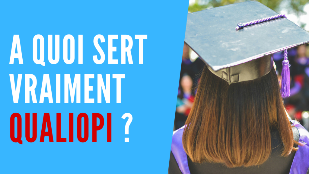 A Quoi Sert Vraiment La Certification Qualiopi