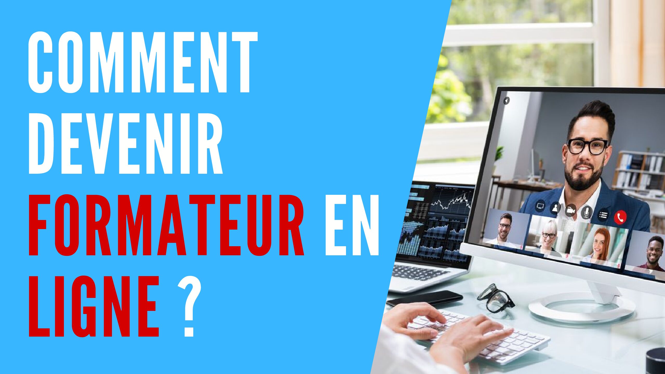 You are currently viewing Comment devenir formateur en ligne ?