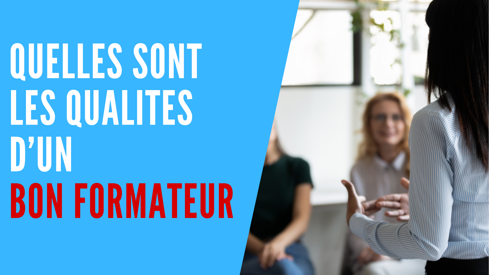 You are currently viewing Quelles sont les qualités d’un bon formateur ?