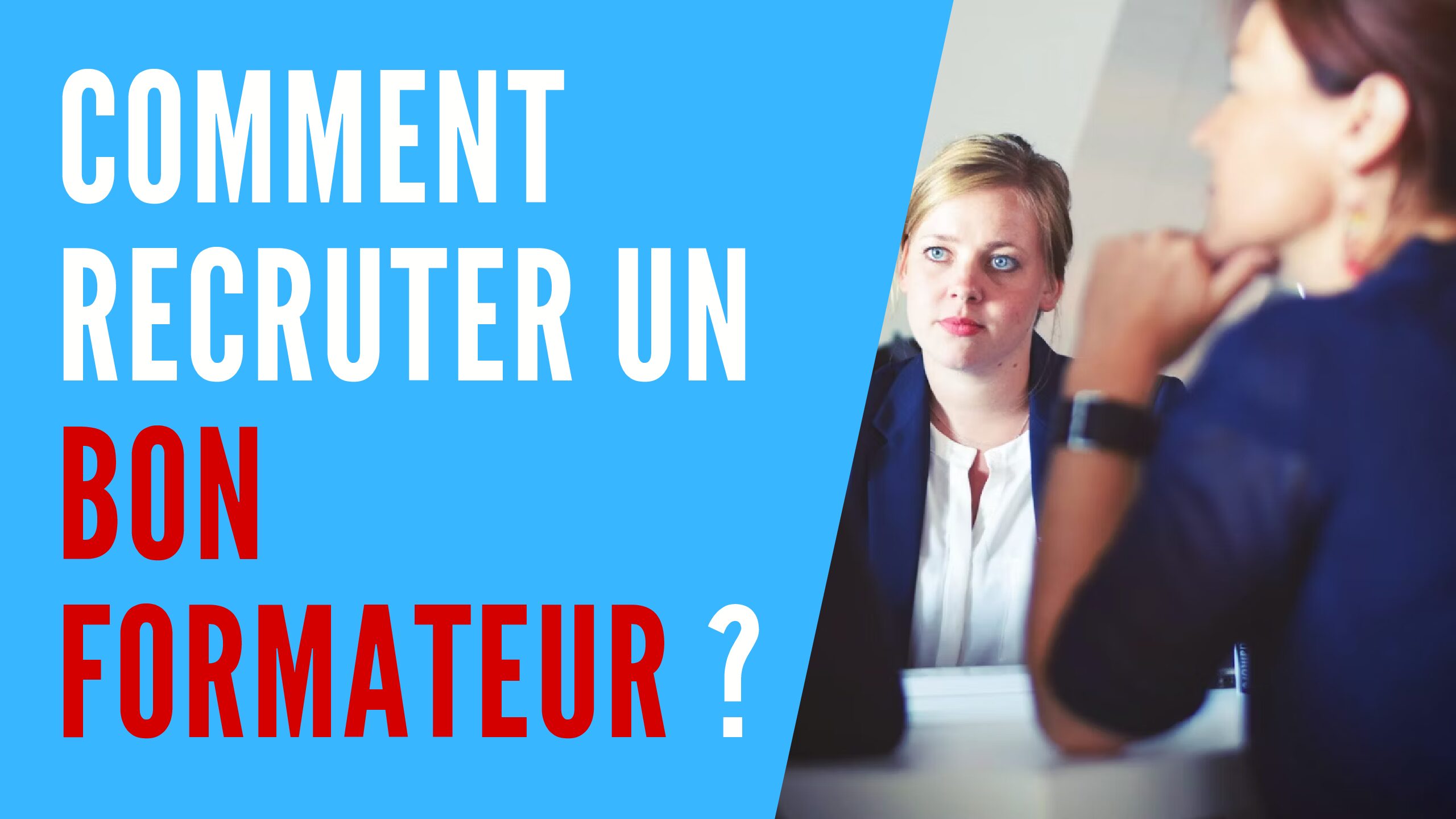 You are currently viewing Comment recruter un bon formateur ?