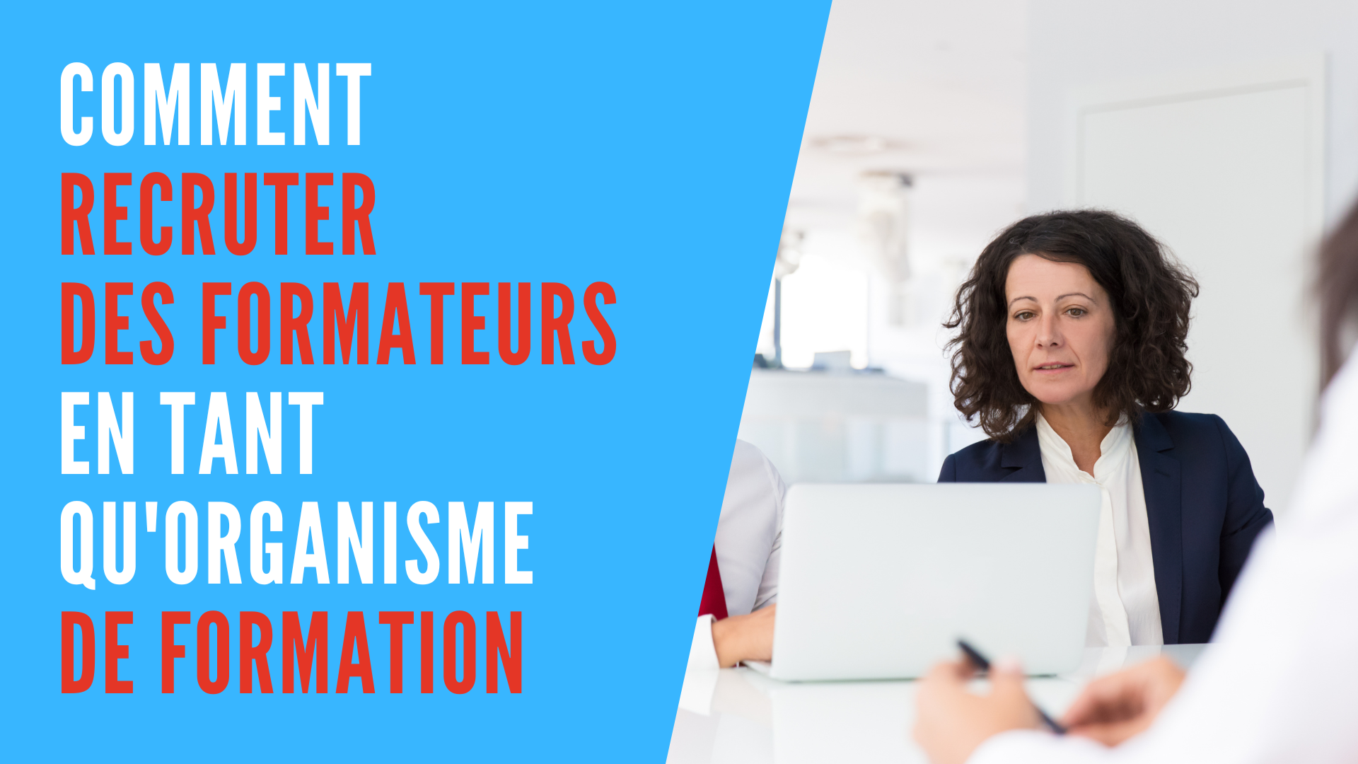 You are currently viewing Comment recruter des formateurs en tant qu’organisme de formation ?