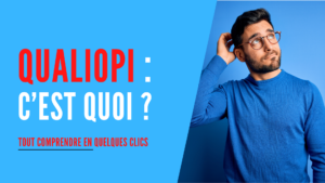 Lire la suite à propos de l’article Qualiopi c’est quoi ? Le guide express pour tout comprendre