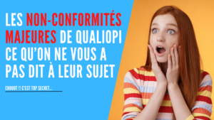 Lire la suite à propos de l’article Les non-conformités majeures de Qualiopi : ce qu’on ne vous a pas dit à leur sujet