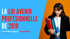 Lire la suite à propos de l’article La loi Avenir Professionnel (2018) expliquée en 7 points